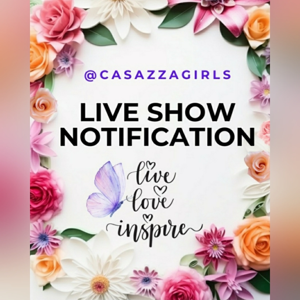 CASAZZAGIRLS Live Show Notification Fyler